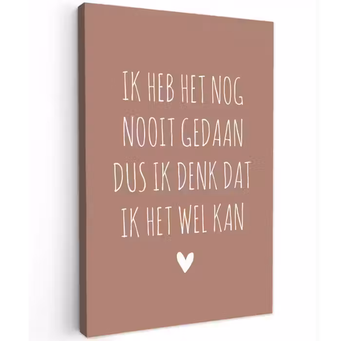 Spreuken - Quotes - Ik heb het nog nooit gedaan dus Tuinposter op houten frame 2 cm dik klein -3d