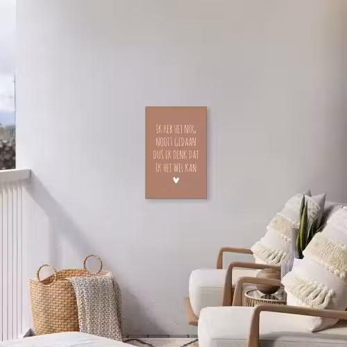 Spreuken - Quotes - Ik heb het nog nooit gedaan dus Tuinposter op houten frame 2 cm dik klein -sfeer1