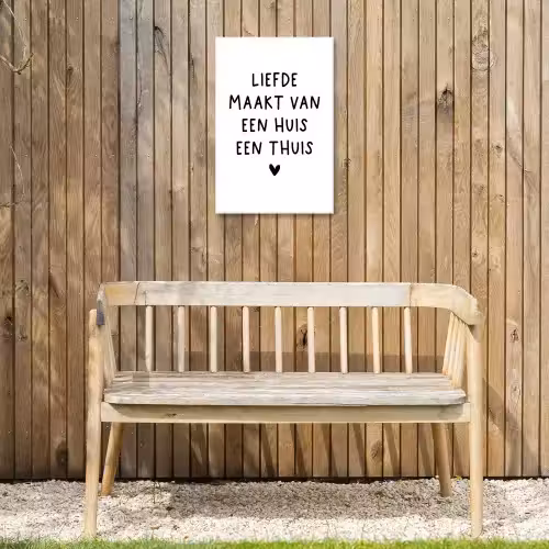 Spreuken - Quotes - Liefde maakt van een huis een thuis Tuinposter op houten frame 2 cm dik klein -sfeer4