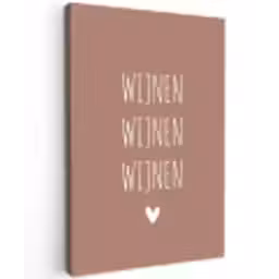 Spreuken - Quotes - Wijnen wijnen wijnen Tuinposter op houten frame 2 cm dik klein -3d