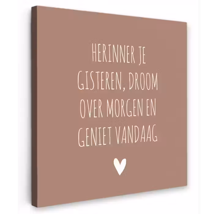 Spreuken - Herinner je gisteren droom over morgen en geniet vandaag - Quotes Tuinposter op houten frame 2 cm dik klein -3d