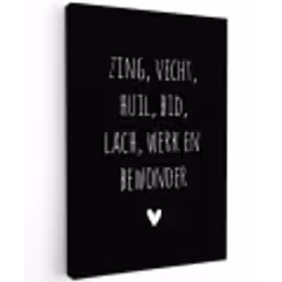Spreuken - Zing vecht huil bid lach werk en bewonder - Quotes - Ramses Shaffy Tuinposter op houten frame 2 cm dik klein -3d
