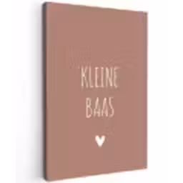 Spreuken - Kleine baas - Quotes Tuinposter op houten frame 2 cm dik klein -3d