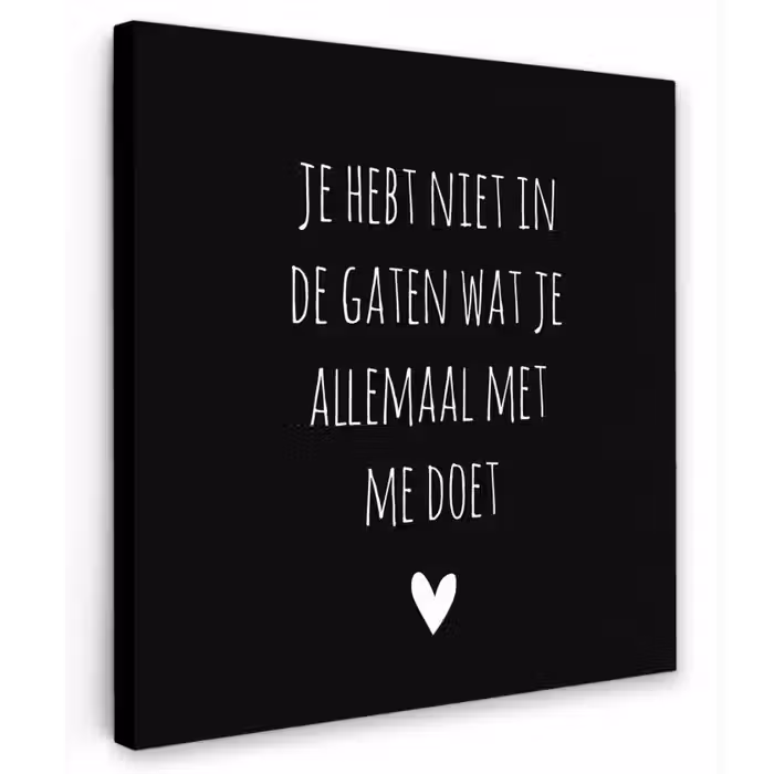 Spreuken - Wat je allemaal met me doet - Quotes Tuinposter op houten frame 2 cm dik klein -3d