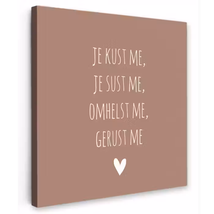 Spreuken - Je kust me je sust me - Maaike Ouboter - Quotes Tuinposter op houten frame 2 cm dik klein -3d