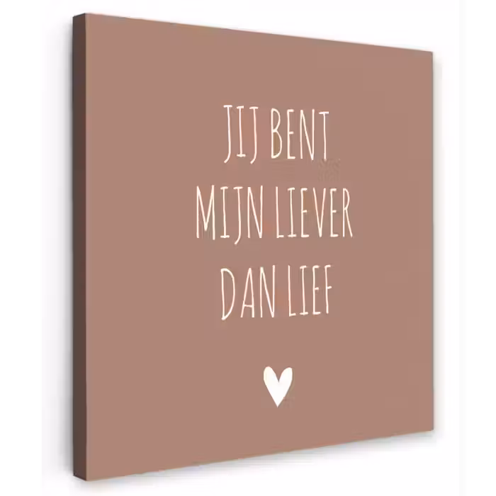Spreuken - Jij bent mijn liever dan lief - Quotes Tuinposter op houten frame 2 cm dik klein -3d