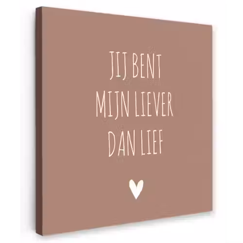 Spreuken - Jij bent mijn liever dan lief - Quotes Tuinposter op houten frame 2 cm dik klein -3d
