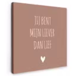 Spreuken - Jij bent mijn liever dan lief - Quotes Tuinposter op houten frame 2 cm dik klein -3d