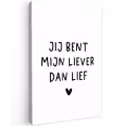 Spreuken - Jij bent mijn liever dan lief - Quotes Tuinposter op houten frame 2 cm dik klein -3d