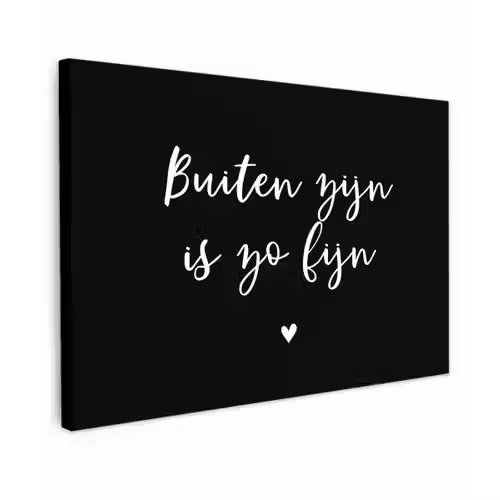 Quotes - Tuin - Buiten zijn is zo fijn - Tekst Tuinposter op houten frame 2 cm dik klein -3d