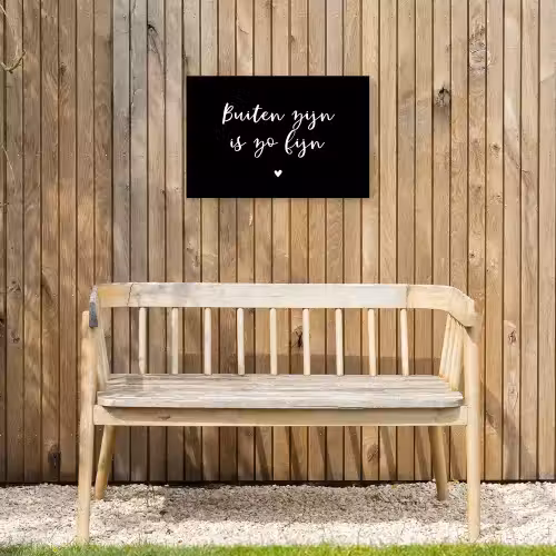Quotes - Tuin - Buiten zijn is zo fijn - Tekst Tuinposter op houten frame 2 cm dik klein -sfeer4