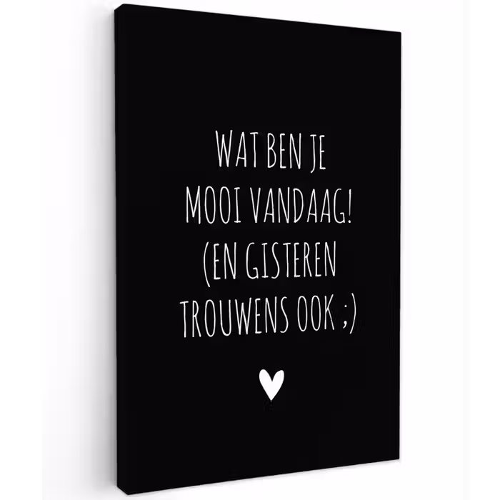 Quotes - Wat ben je mooi vandaag - Spreuken Tuinposter op houten frame 2 cm dik klein -3d