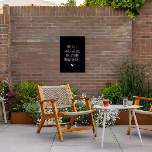 Quotes - Wat ben je mooi vandaag - Spreuken Tuinposter op houten frame 2 cm dik klein -sfeer3