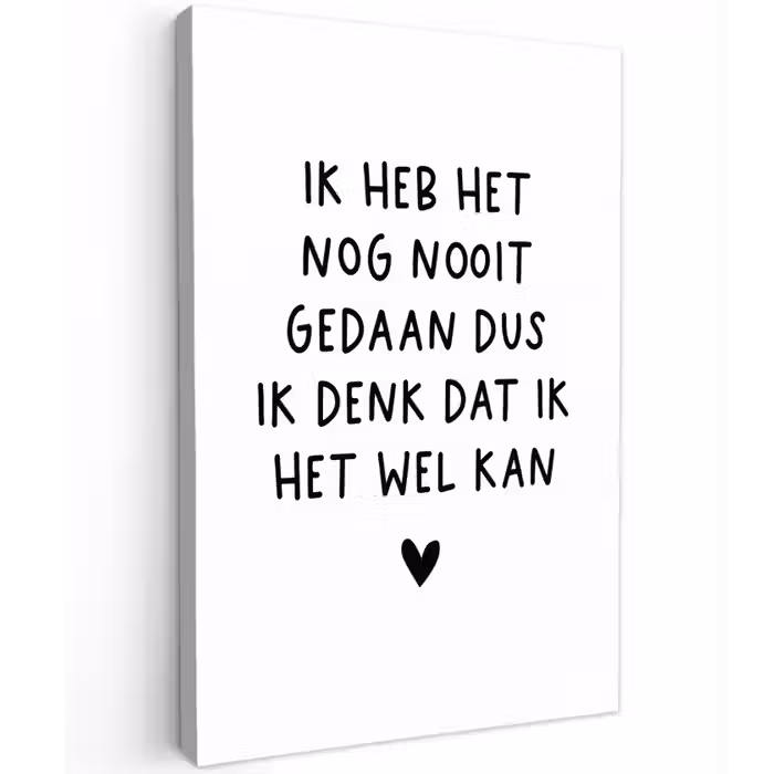 Quotes - Ik heb het nog nooit gedaan dus - Spreuken Tuinposter op houten frame 2 cm dik klein -3d