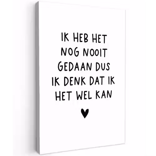 Quotes - Ik heb het nog nooit gedaan dus - Spreuken Tuinposter op houten frame 2 cm dik klein -3d