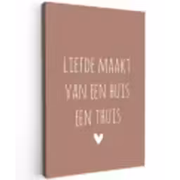Quotes - Liefde maakt van een huis een thuis - Spreuken Tuinposter op houten frame 2 cm dik klein -3d