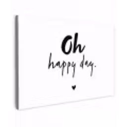 Quotes - Oh happy day - Spreuken - Geluk Tuinposter op houten frame 2 cm dik klein -3d