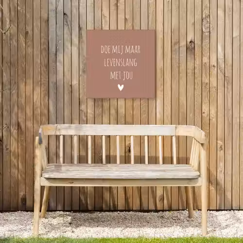 Quotes - Spreuken - Doe mij maar levenslang met jou Tuinposter op houten frame 2 cm dik klein -sfeer4
