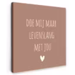 Quotes - Spreuken - Doe mij maar levenslang met jou Tuinposter op houten frame 2 cm dik klein -3d