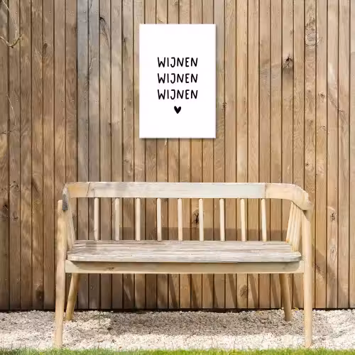 Quotes - Wijnen wijnen wijnen - Spreuken Tuinposter op houten frame 2 cm dik klein -sfeer4