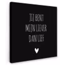 Quotes - Jij bent mijn liever dan lief - Spreuken Tuinposter op houten frame 2 cm dik klein -3d