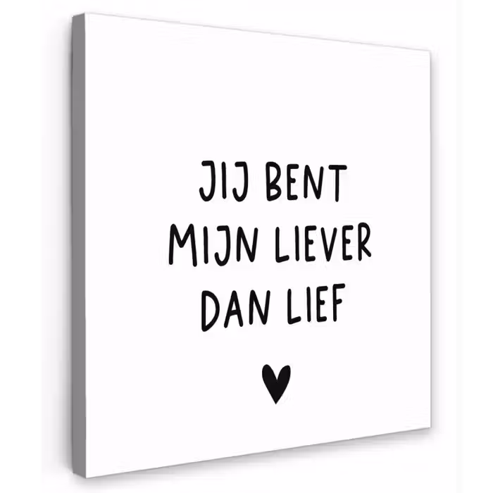 Quotes - Jij bent mijn liever dan lief - Spreuken Tuinposter op houten frame 2 cm dik klein -3d