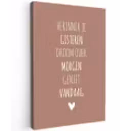 Herinner je gisteren droom over morgen geniet vandaag - Quotes - Spreuken Tuinposter op houten frame 2 cm dik klein -3d