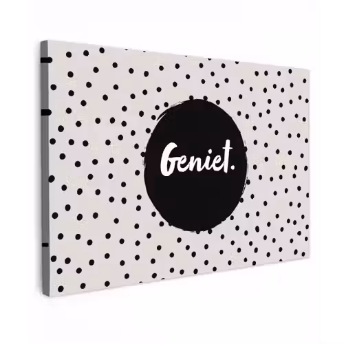 Geniet - Quotes - Tekst - Stippen Tuinposter op houten frame 2 cm dik klein -3d