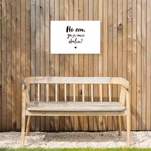 Zon - Tekst - Hé zon, ga je mee stralen? - Quotes Tuinposter op houten frame 2 cm dik klein -sfeer4