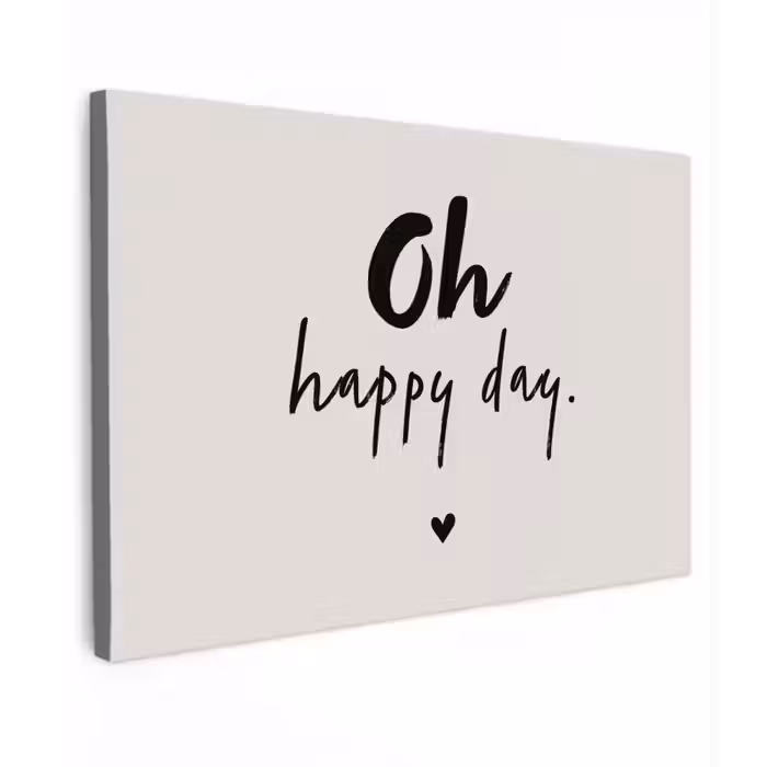 Tekst - Oh happy day - Quotes - Blij Tuinposter op houten frame 2 cm dik klein -3d