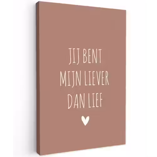 Jij bent mijn liever dan lief - Spreuken - Quotes Tuinposter op houten frame 2 cm dik klein -3d