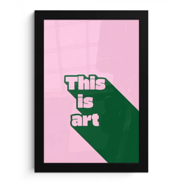 Groen - Teskt - This is art - Roze fotolijst zwart zonder passe partout klein -3d