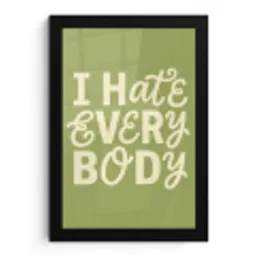 I hate everybody - Groen - Retro fotolijst zwart zonder passe partout klein -3d
