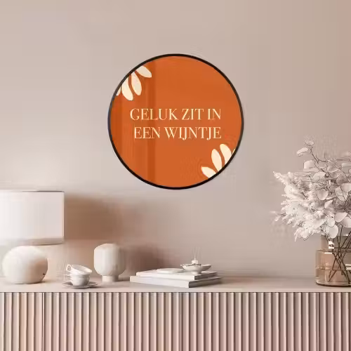 Oranje - Wijntje - Quote Fotolijst rond zonder passe partout klein -sfeer3