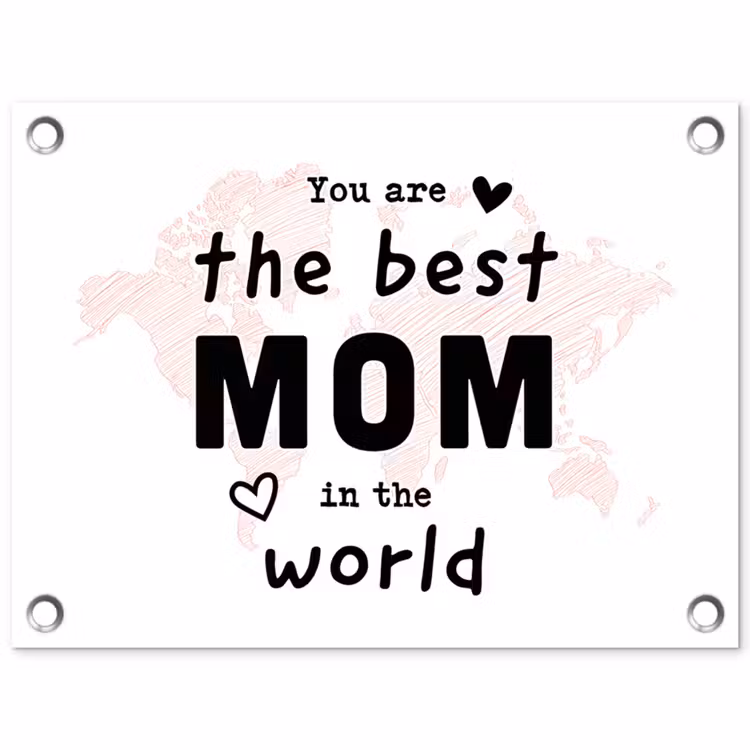 Garden Poster - Quotes - You are the best mom in the world - Proverbs - Mommy — 1